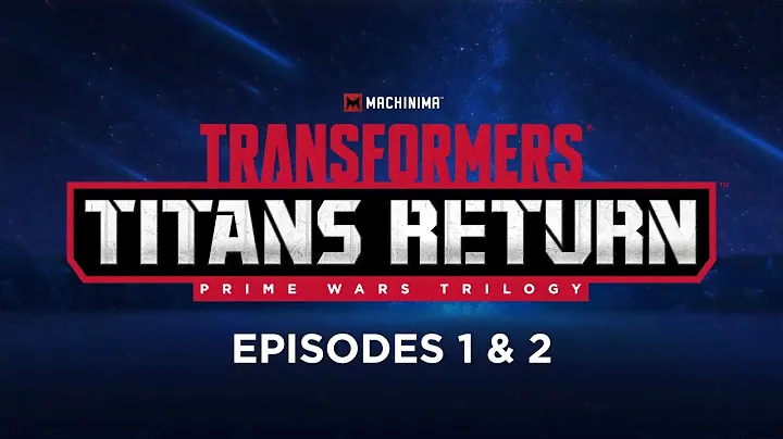 Transformers: Titans Return | Episodes 1 & 2